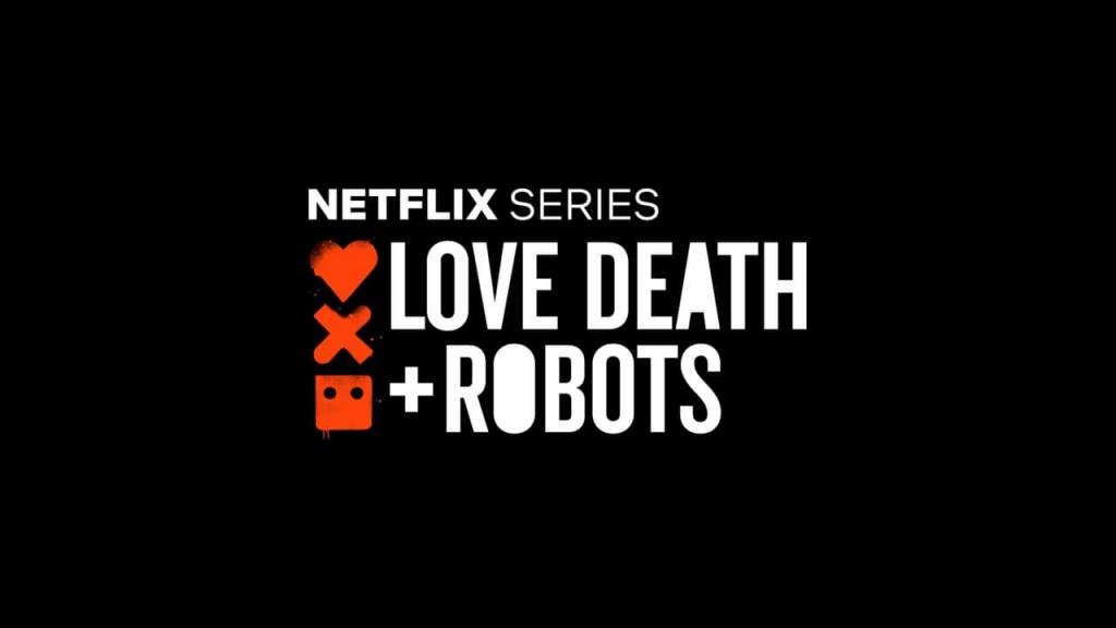 Love death &&nbsp;robots